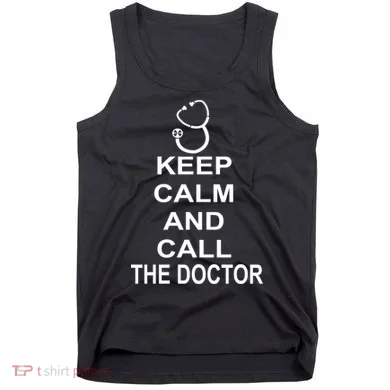 Keep Calm and Call The Doctor Tank Top