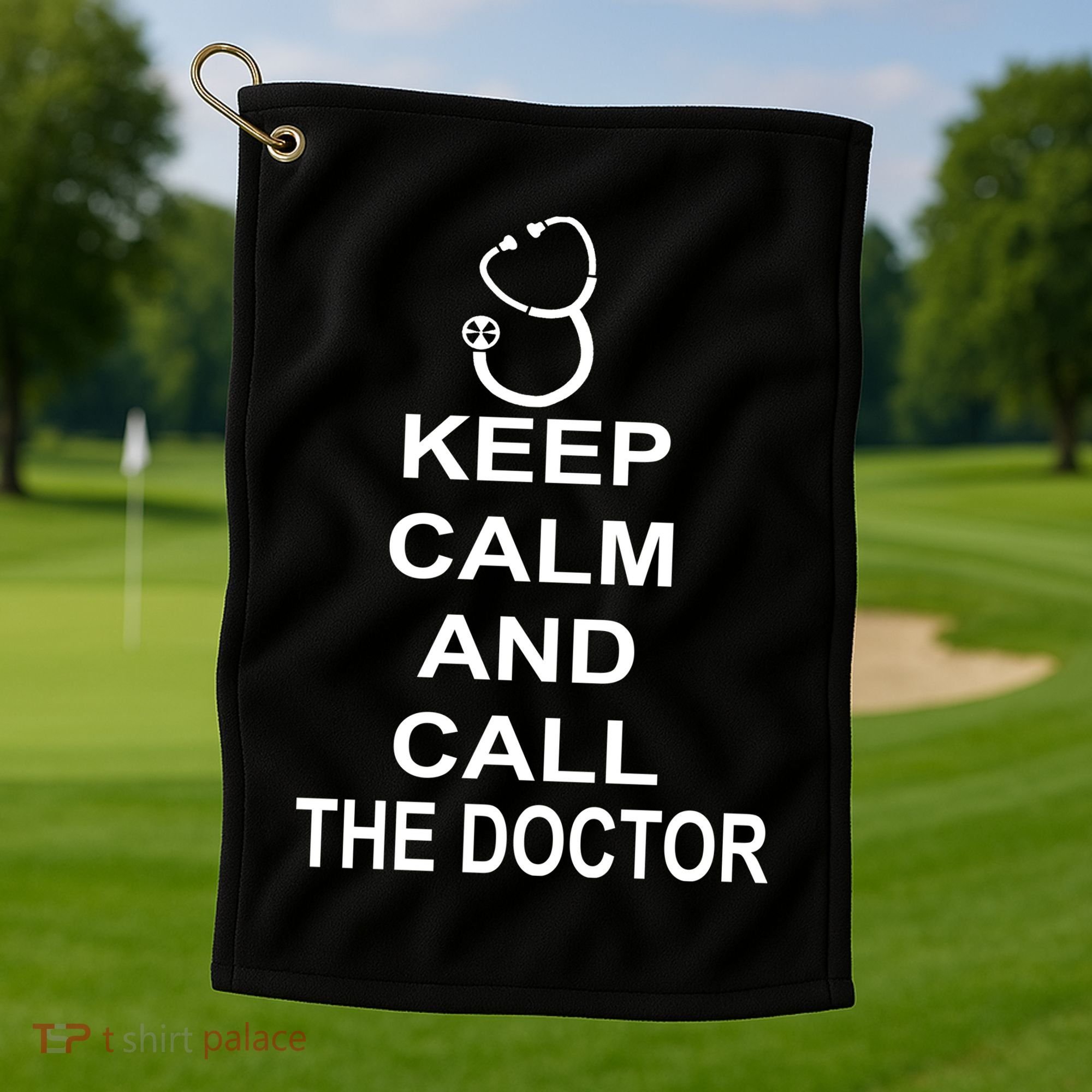 Keep Calm and Call The Doctor Golf Towel