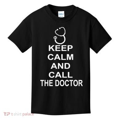 Keep Calm and Call The Doctor Kids T-Shirt