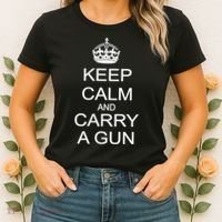 Keep Calm and Carry a Gun Women's T-Shirt thumb 2