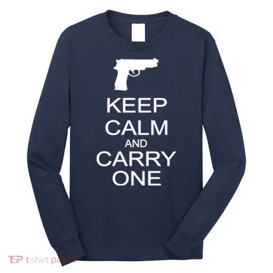 Keep Calm And Carry One Long Sleeve Shirt