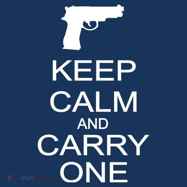 Keep Calm And Carry One T-Shirt