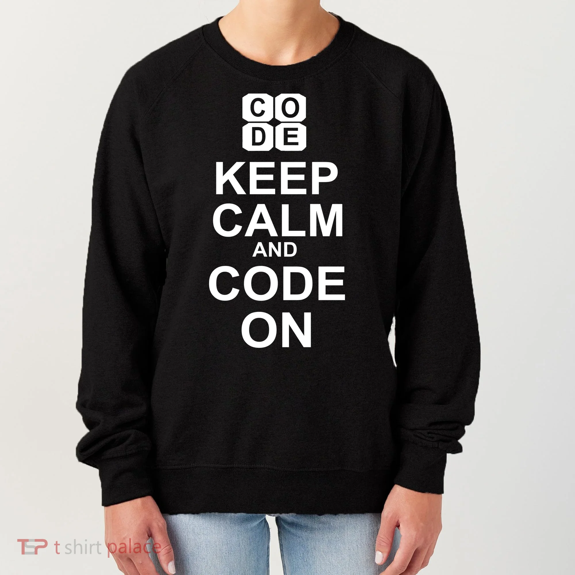 Keep Calm and Code On Women's Sweatshirt