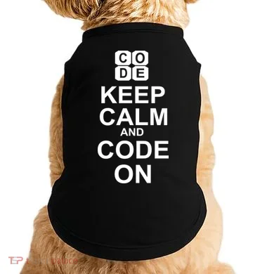 Keep Calm and Code On Doggie Tank