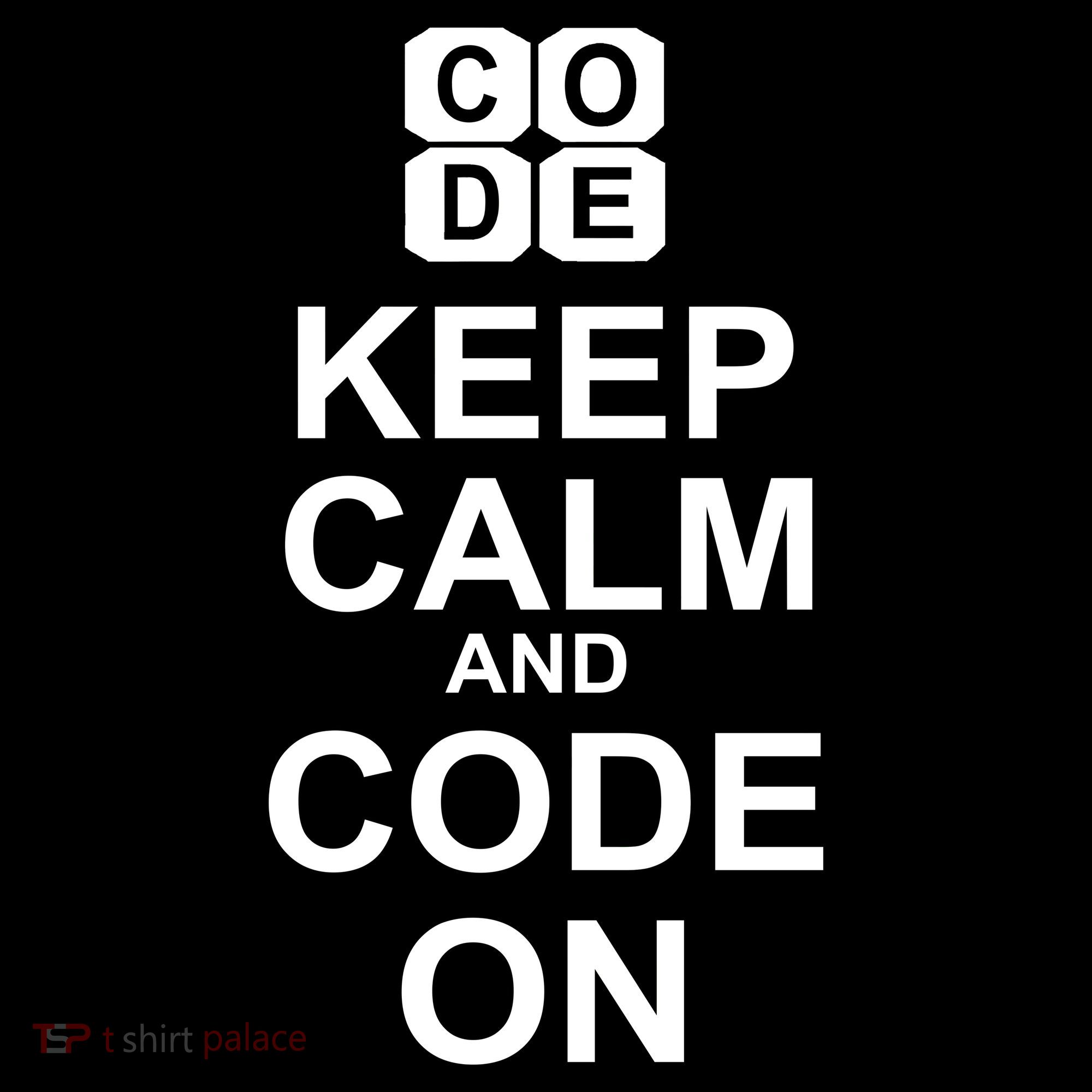 Keep Calm and Code On T-Shirt