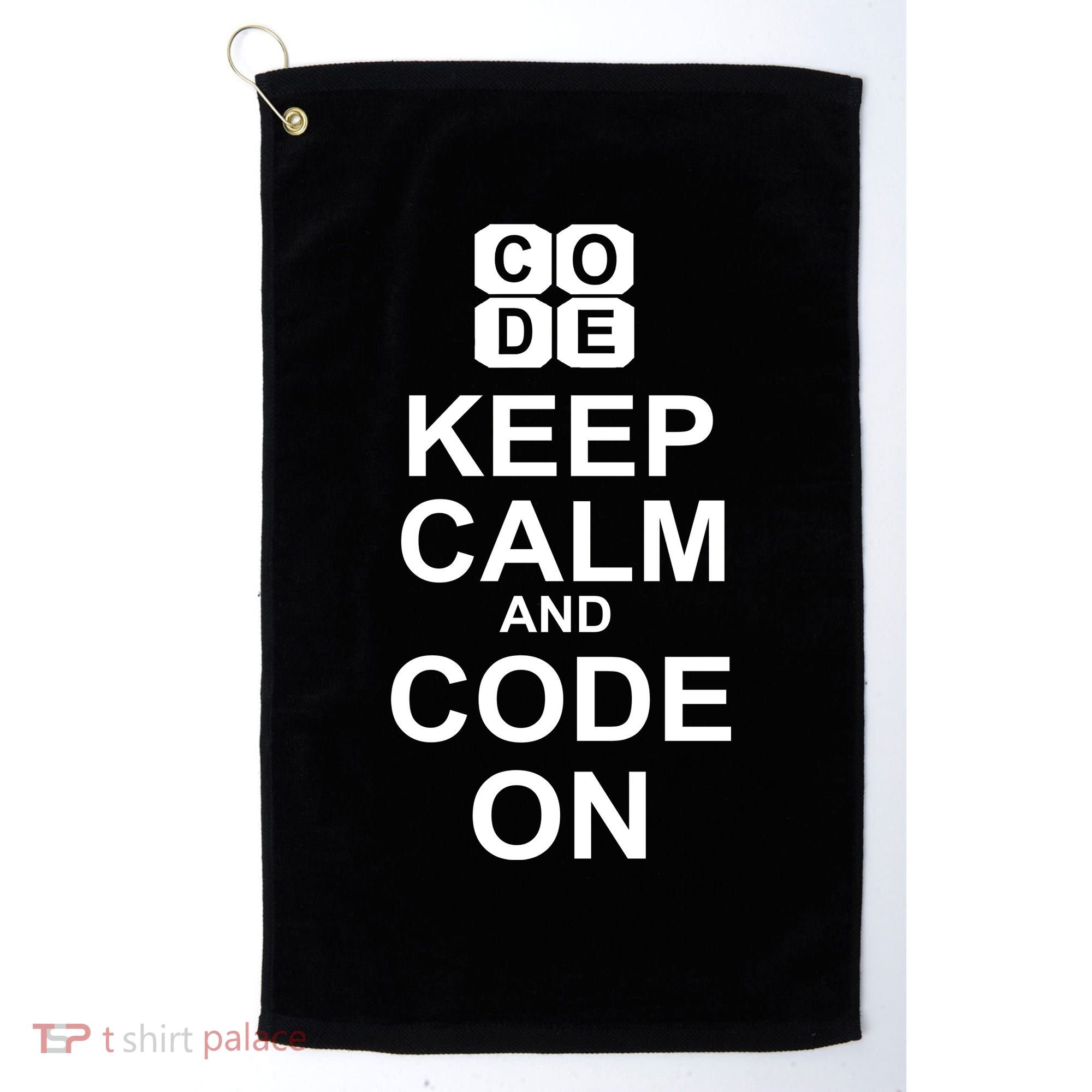 Keep Calm and Code On Golf Towel