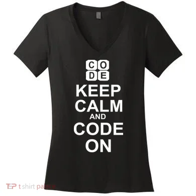Keep Calm and Code On Women's V-Neck T-Shirt