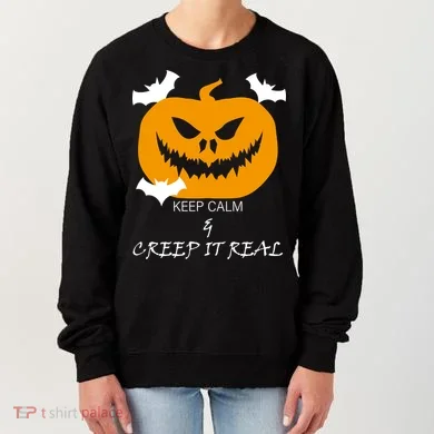 Keep Calm and Creep It Real Women's Sweatshirt
