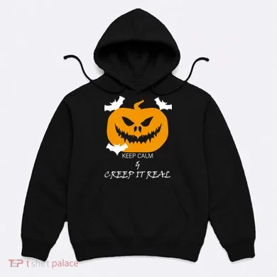 Keep Calm and Creep It Real Hoodie
