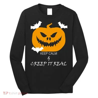 Keep Calm and Creep It Real Long Sleeve Shirt