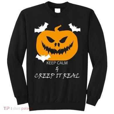 Keep Calm and Creep It Real Sweatshirt