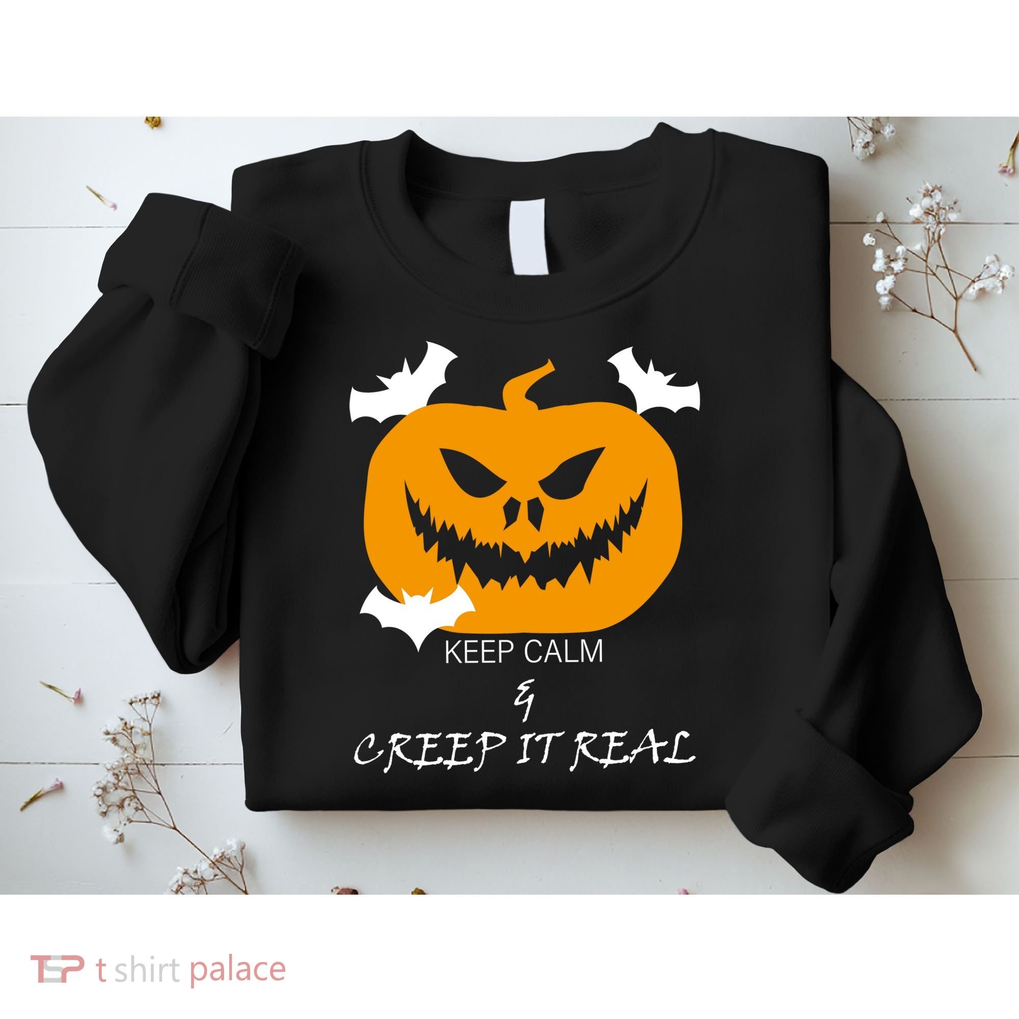 Keep Calm and Creep It Real Sweatshirt