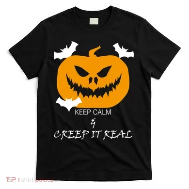 Keep Calm and Creep It Real T-Shirt