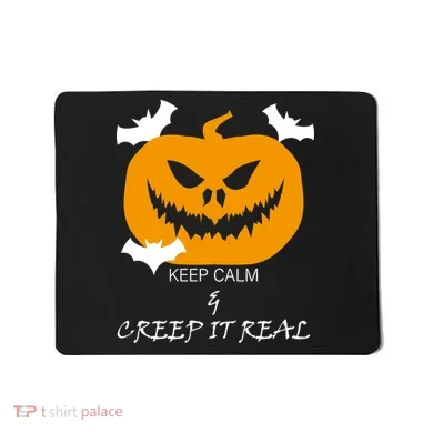 Keep Calm and Creep It Real Mousepad