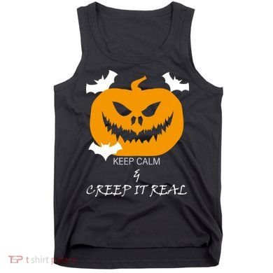 Keep Calm and Creep It Real Tank Top