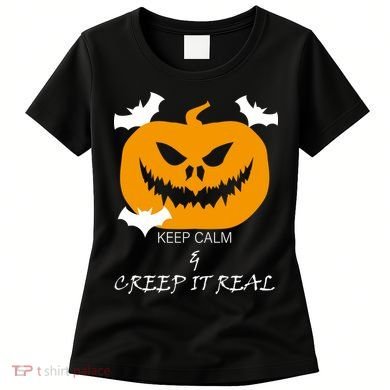 Keep Calm and Creep It Real Women's T-Shirt