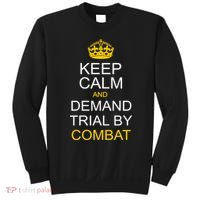 Keep Calm and Demand Trial By Combat Sweatshirt thumb 0