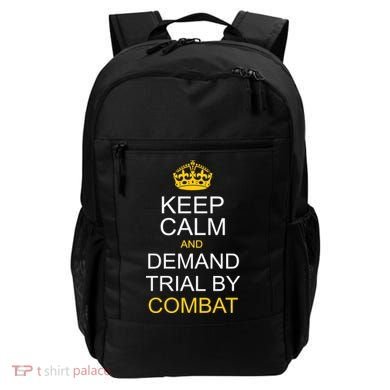 Keep Calm and Demand Trial By Combat Backpack