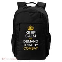 Keep Calm and Demand Trial By Combat Backpack thumb 0