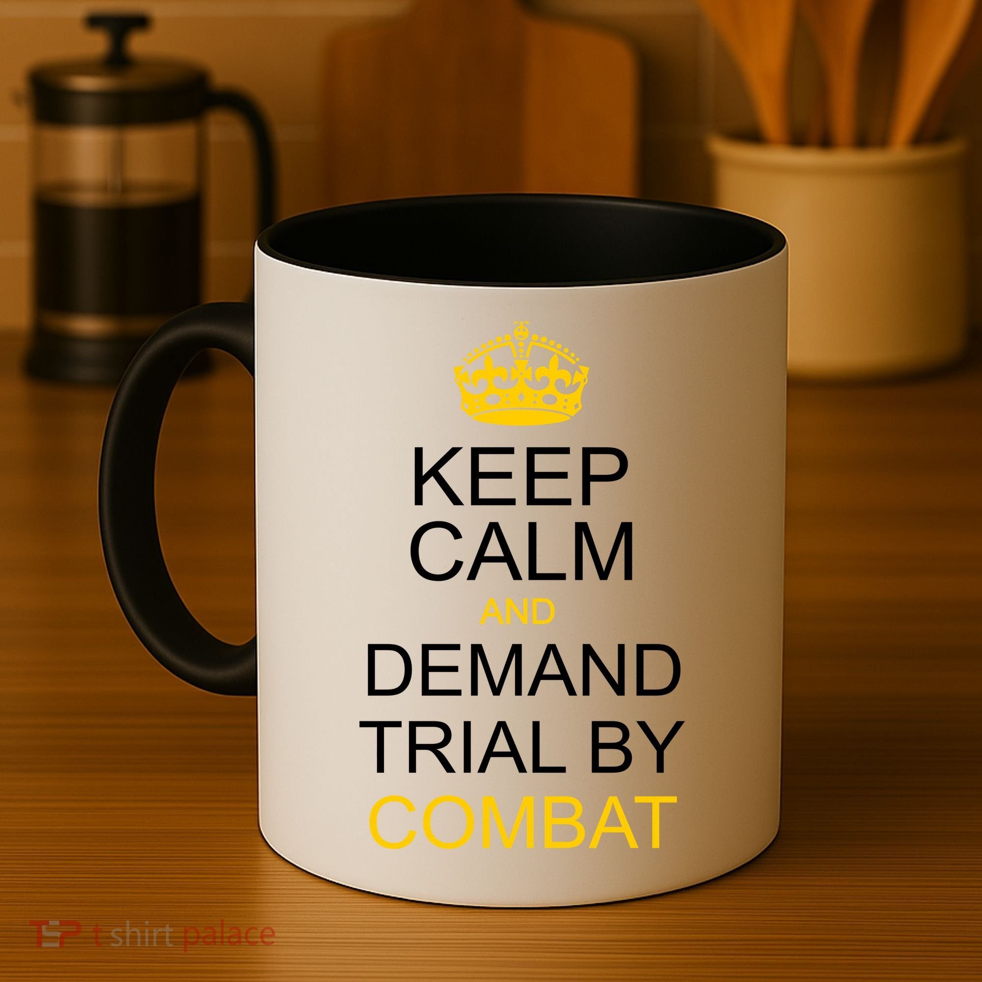 Keep Calm and Demand Trial By Combat Coffee Mug