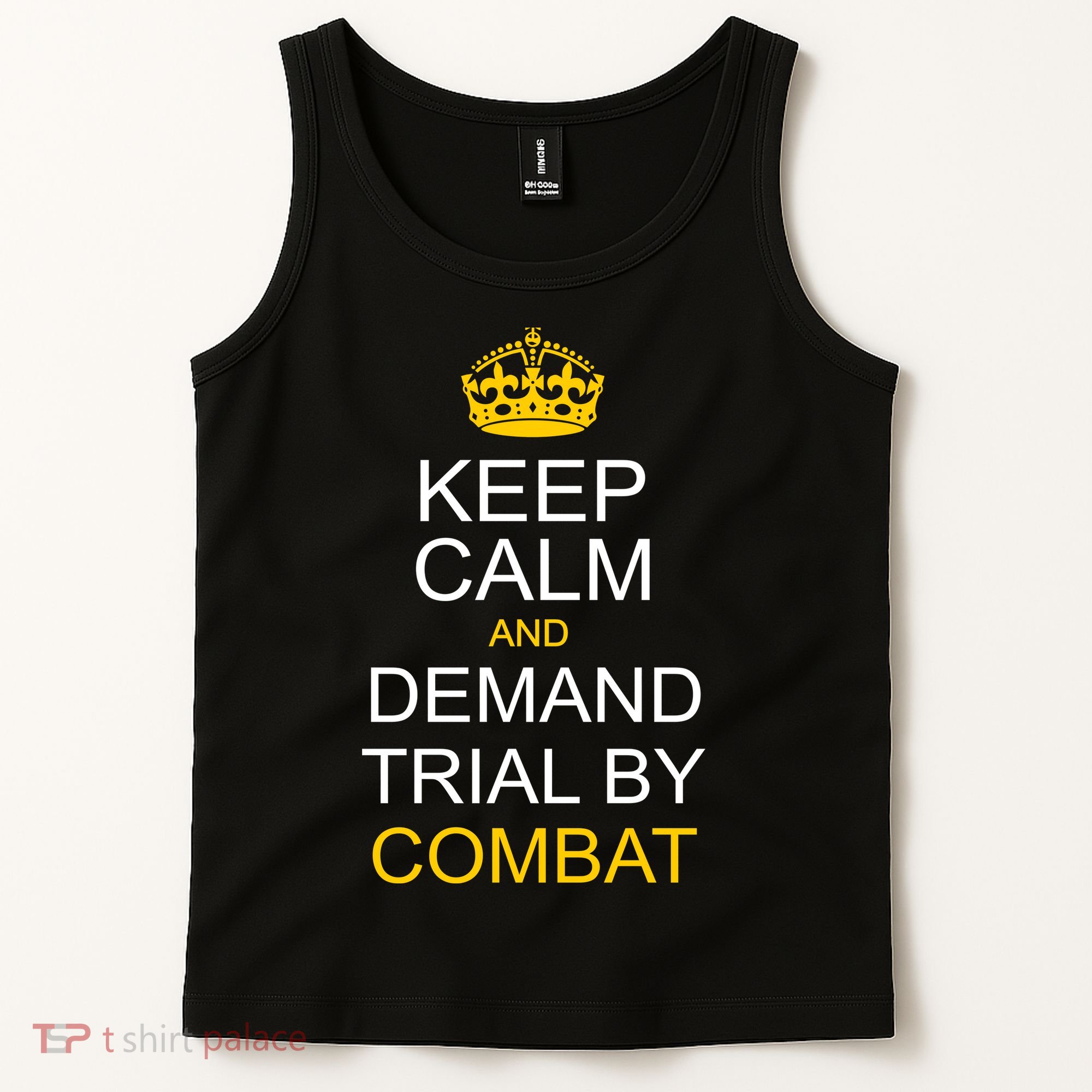 Keep Calm and Demand Trial By Combat Tank Top