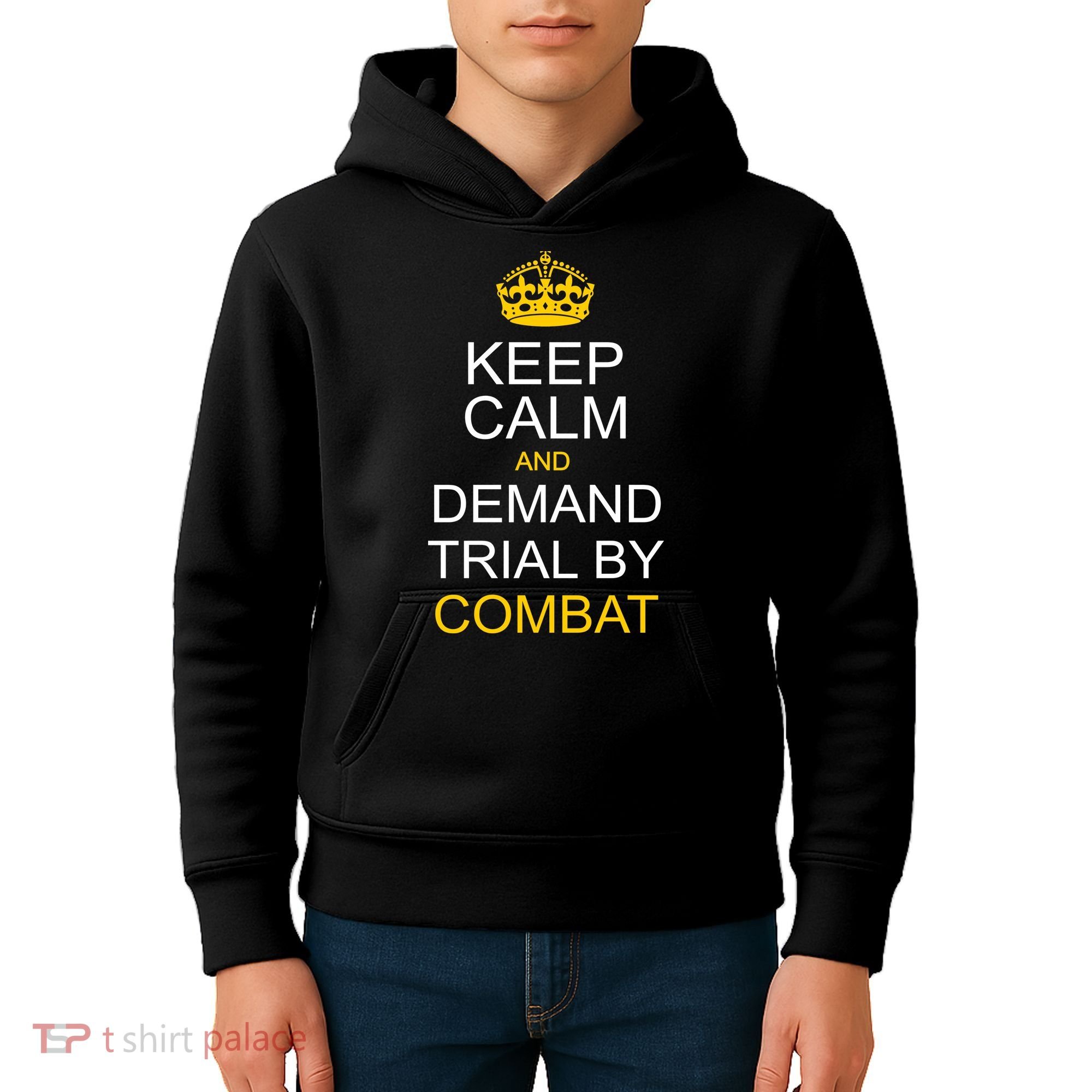 Keep Calm and Demand Trial By Combat Kids Hoodie