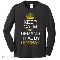 Keep Calm and Demand Trial By Combat Kids Long Sleeve Shirt thumb 0