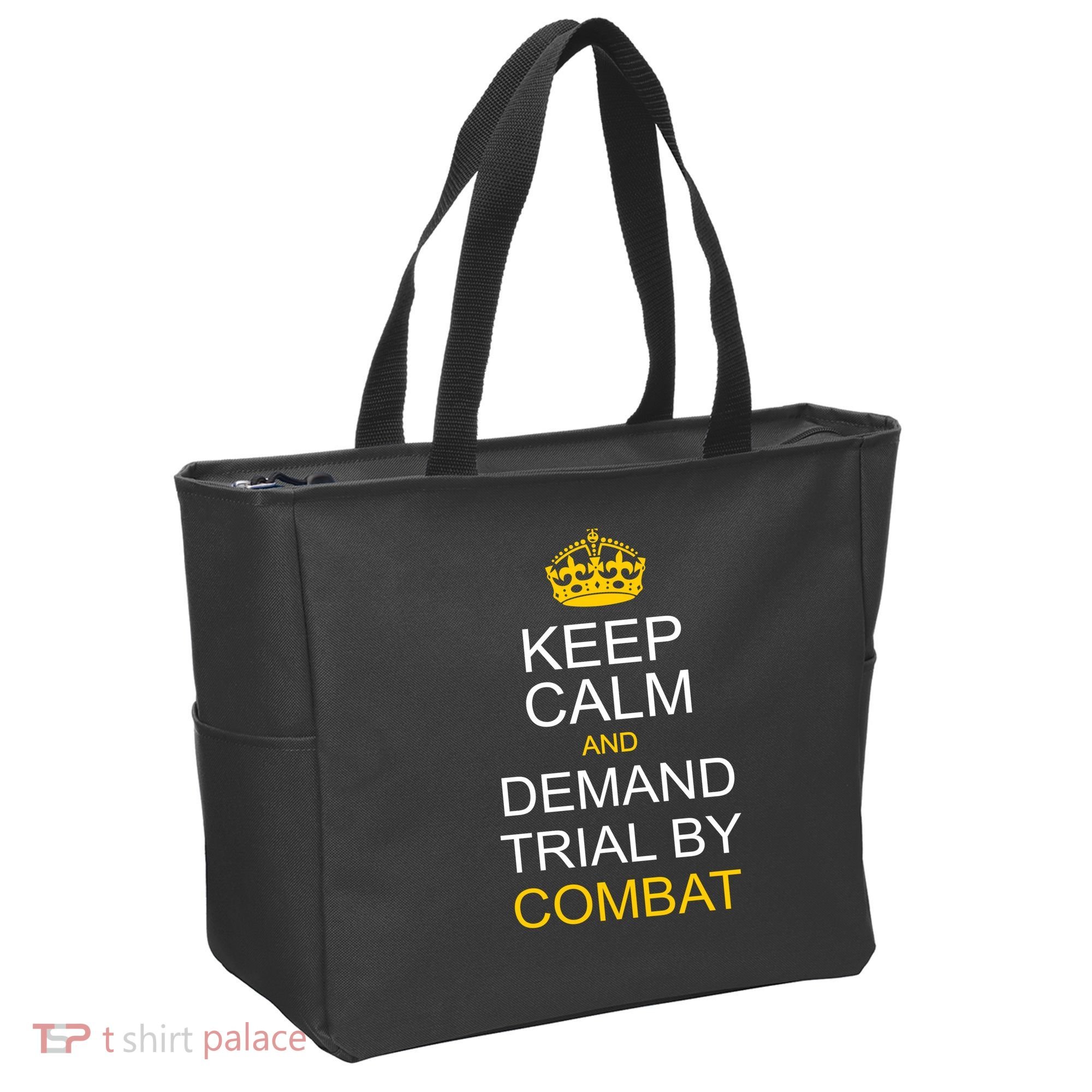 Keep Calm and Demand Trial By Combat Tote Bag