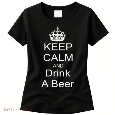 Keep Calm and Drink Beer Women's T-Shirt