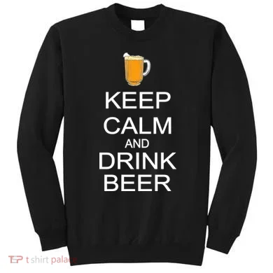 Keep Calm And Drink Beer Pitcher Sweatshirt