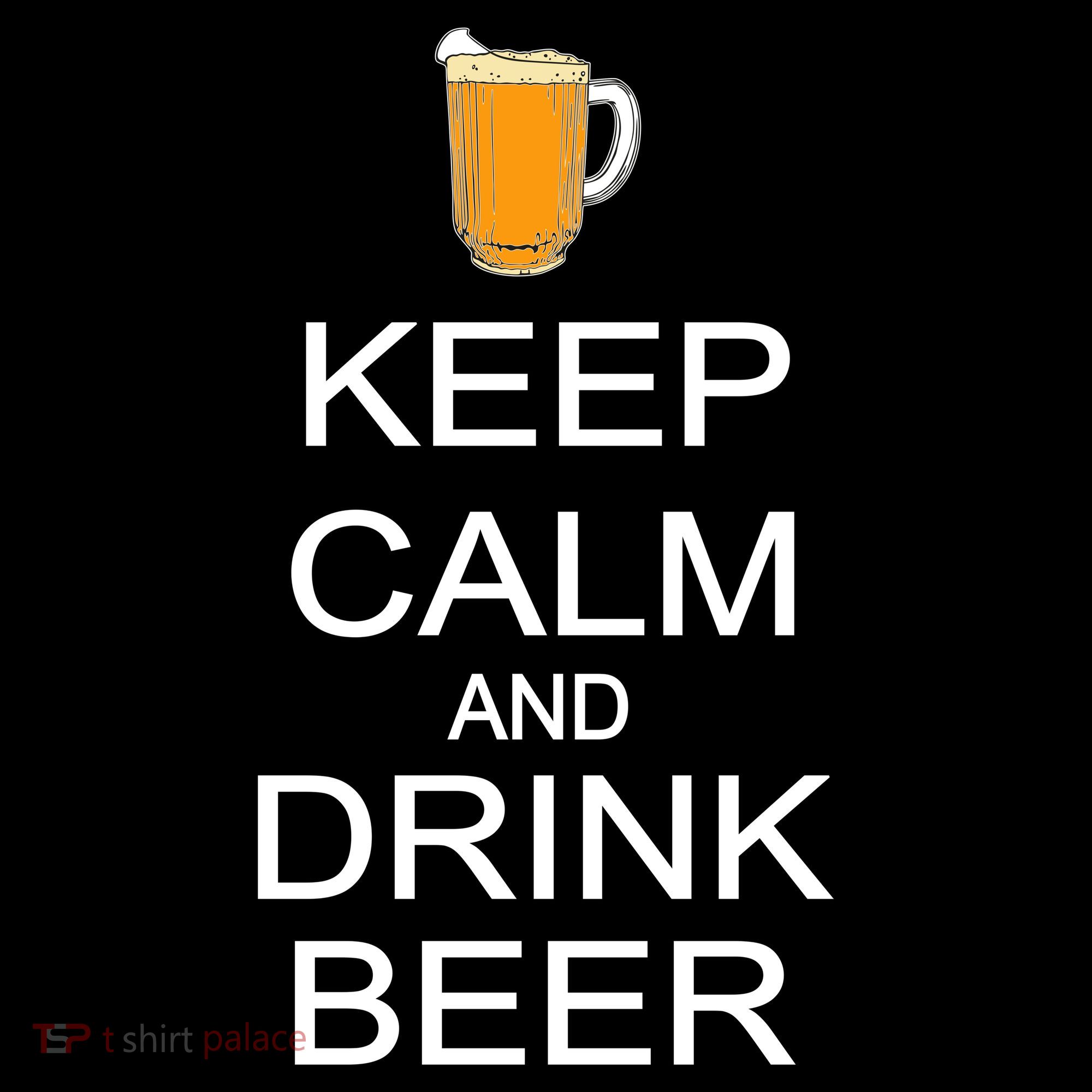 Keep Calm And Drink Beer Pitcher T-Shirt