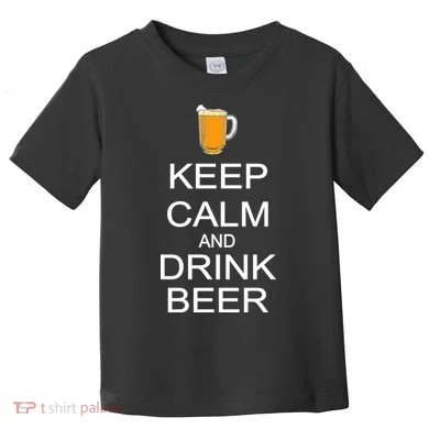 Keep Calm And Drink Beer Pitcher Toddler T-Shirt