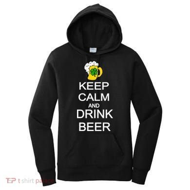 Keep Calm And Drink Beer St. Patrick's Day Women's Hoodie