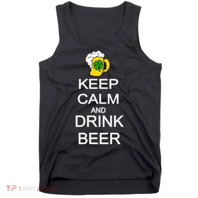 Keep Calm And Drink Beer St. Patrick's Day Tank Top