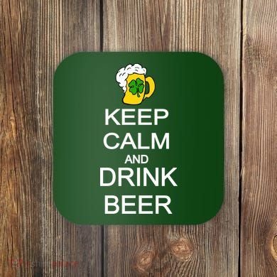 Keep Calm And Drink Beer St. Patrick's Day Coaster