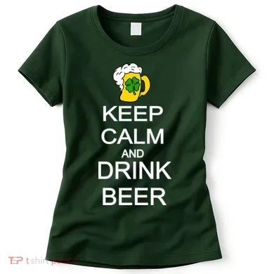 Keep Calm And Drink Beer St. Patrick's Day Women's T-Shirt