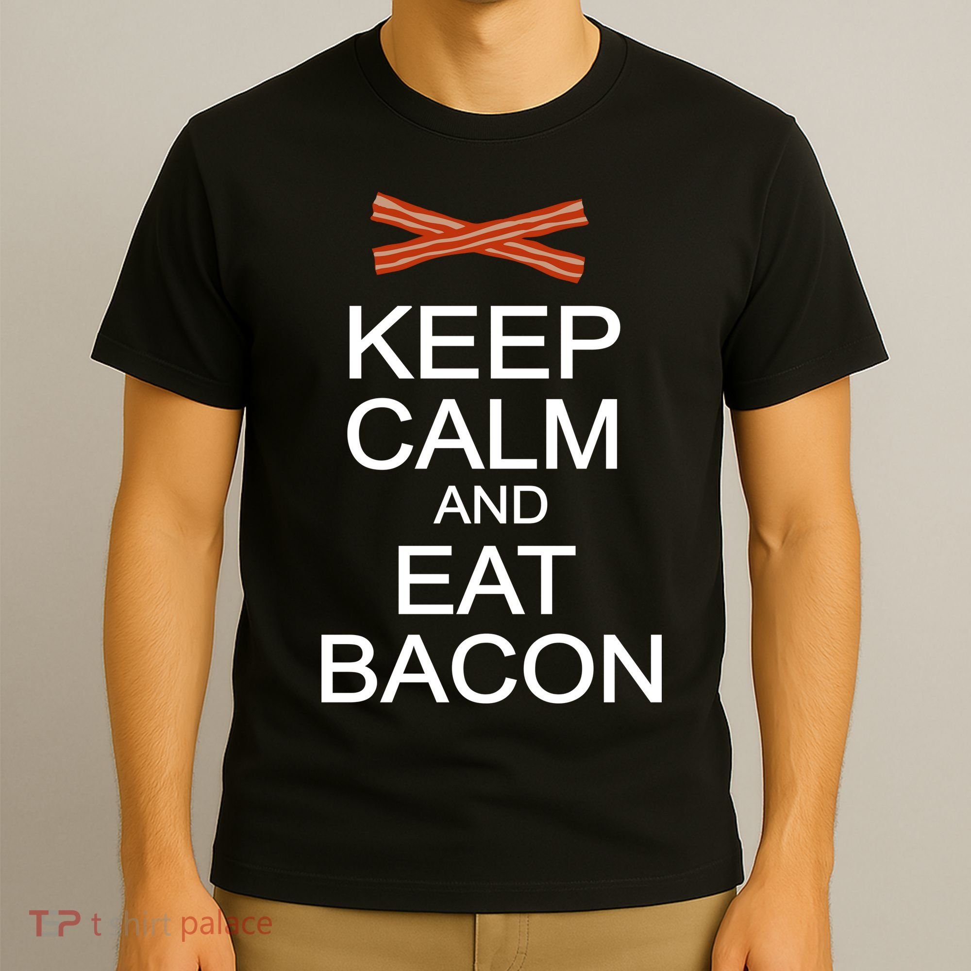 Keep Calm And Eat Bacon T-Shirt