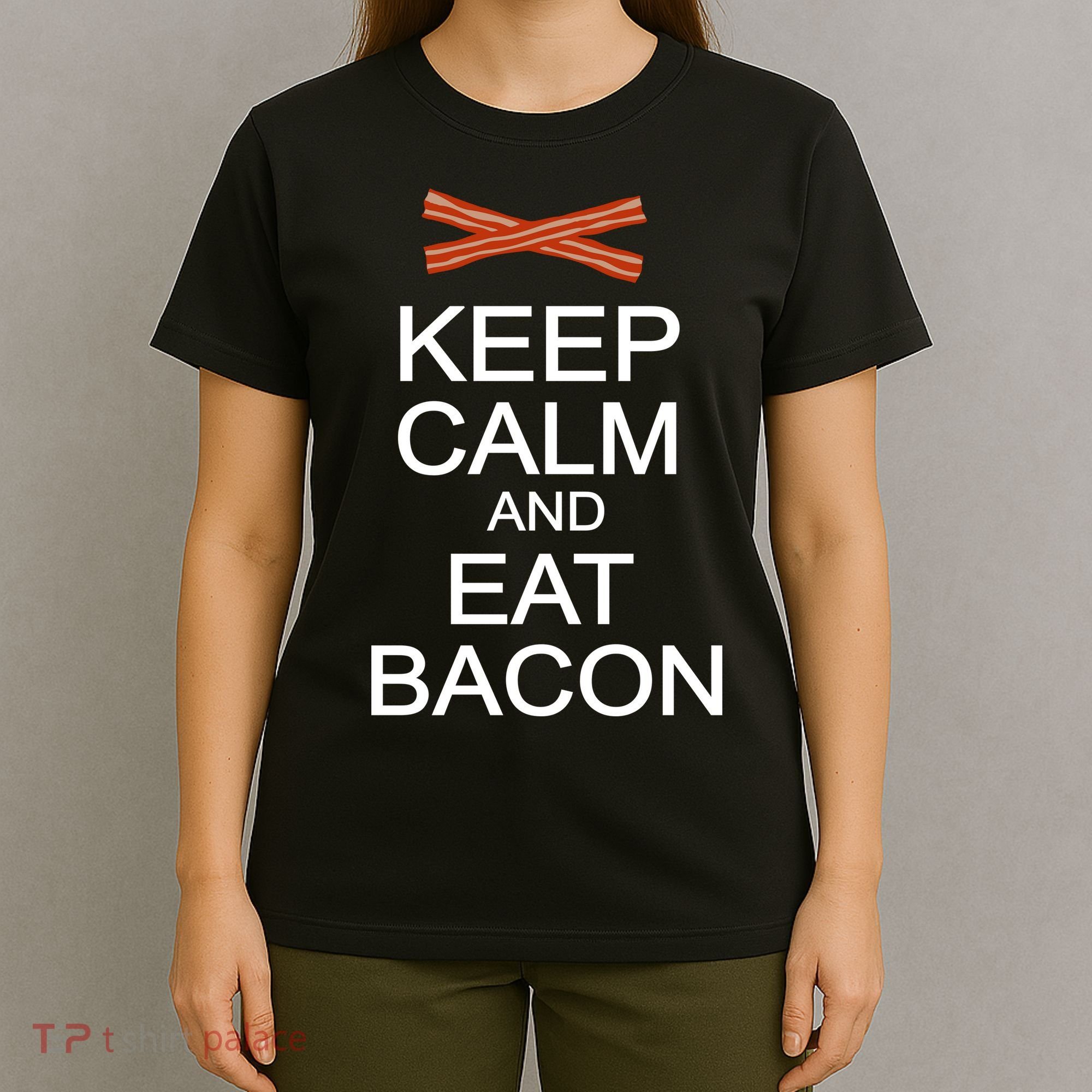 Keep Calm And Eat Bacon T-Shirt