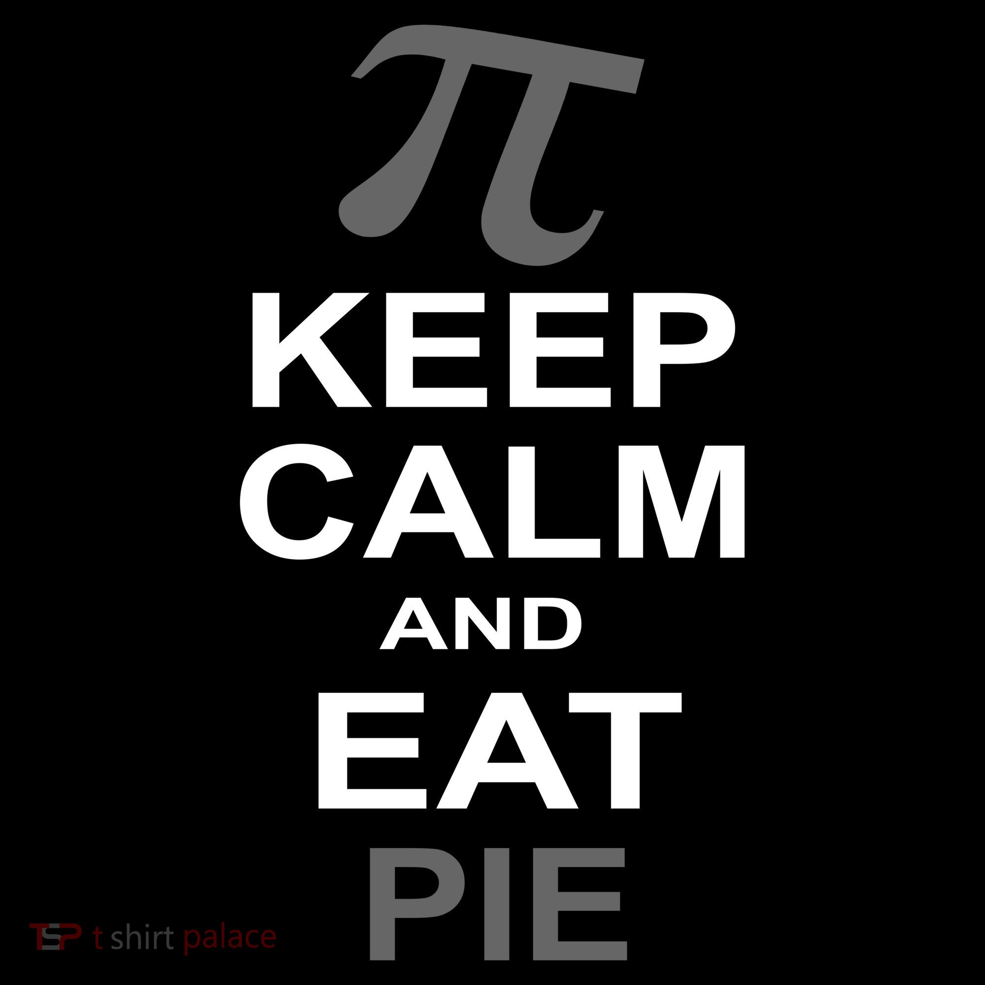 Keep Calm And Eat Pie Polo
