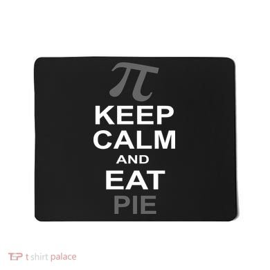 Keep Calm And Eat Pie Mousepad