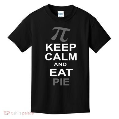 Keep Calm And Eat Pie Kids T-Shirt