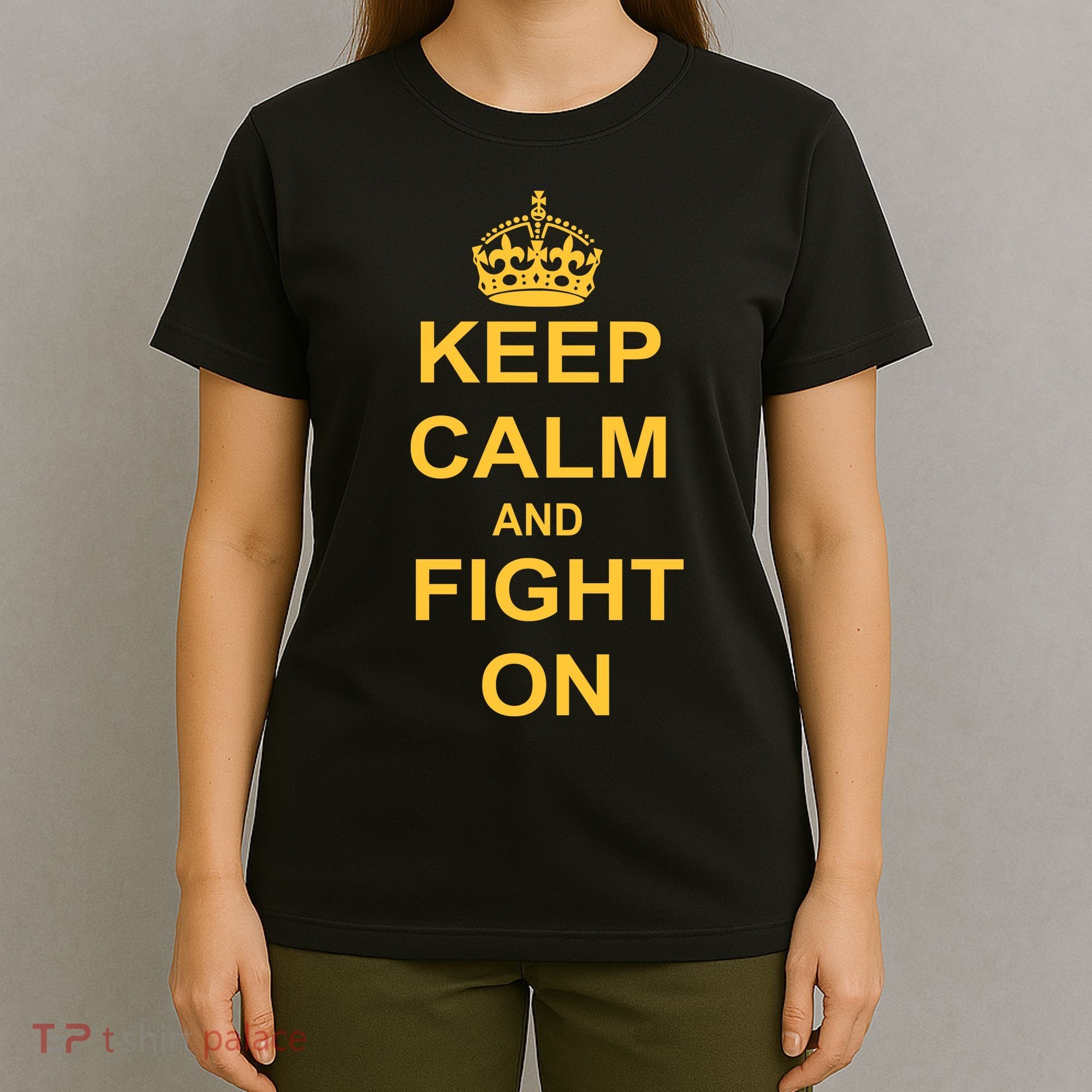 Keep Calm And Fight On T-Shirt