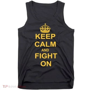 Keep Calm And Fight On Tank Top