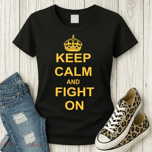 Keep Calm And Fight On Women's T-Shirt