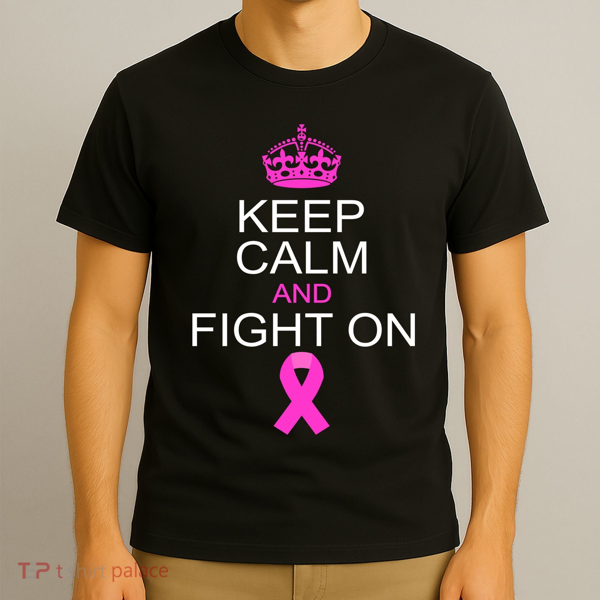 Keep Calm And Fight On Support T-Shirt