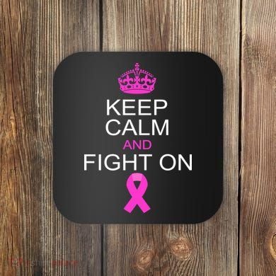 Keep Calm And Fight On Support Coaster