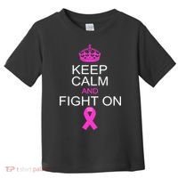 Keep Calm And Fight On Support Toddler T-Shirt thumb 0