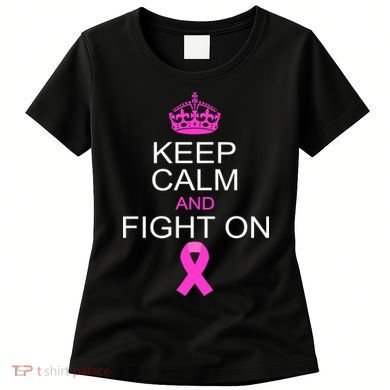 Keep Calm And Fight On Support Women's T-Shirt