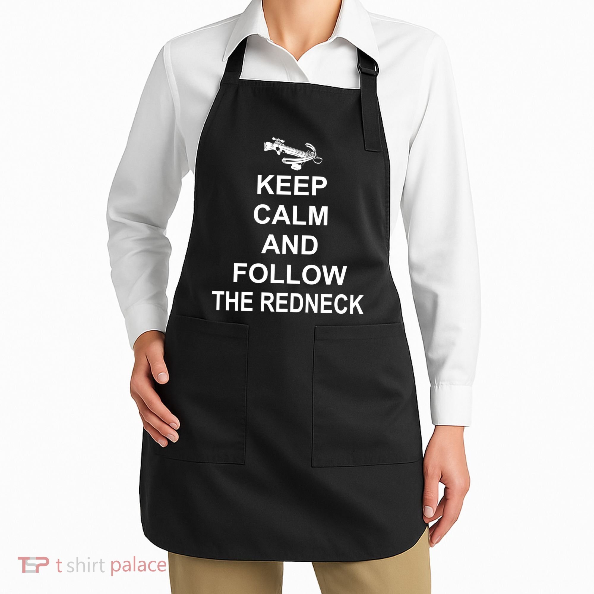 Keep Calm and Follow The Redneck Apron