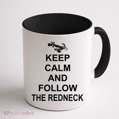 Keep Calm and Follow The Redneck Coffee Mug back